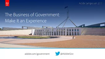 Make It an Experience  adobe.com/government  @AdobeGov   Adobe Summit: Government  The My