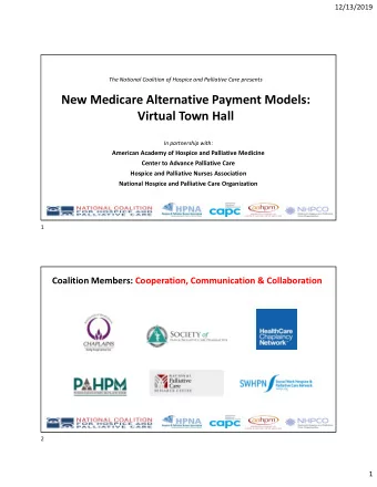 New Medicare Alternative Payment Models: Virtual Town Hall In partnership with: American Academy of