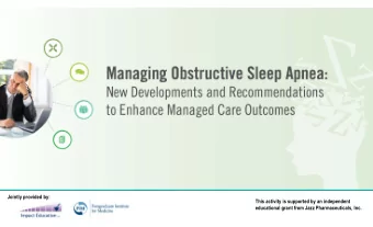 Jointly provided by:  This activity is supported by an independent  educational grant from Jazz