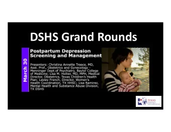 DSHS Grand Rounds  .  Logistics  Slides Slides available at: