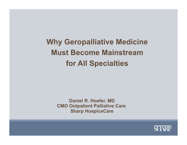 why geropalliative medicine must become mainstream for
