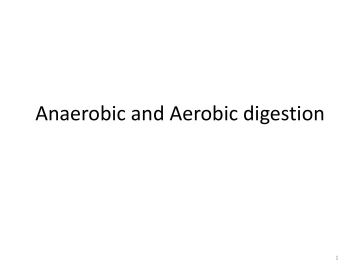 anaerobic and aerobic digestion