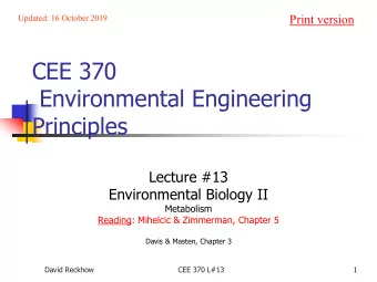 CEE 370  Environmental Engineering  Principles  Lecture #13  Environmental Biology II  Metabolism