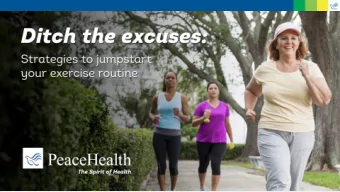 Ditch the excuses:  Strategies to jumpstart  your exercise routine  Get ready for some fun