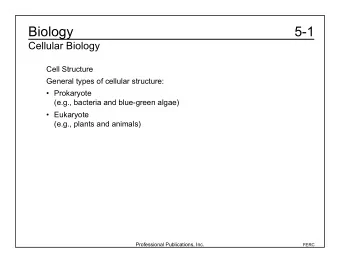 Biology  5-1  Cellular Biology  Cell Structure  General types of cellular structure: