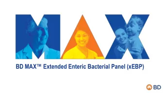 BD MAX Extended Enteric Bacterial Panel (xEBP)  TABLE OF CONTENTS  Introduction  Product