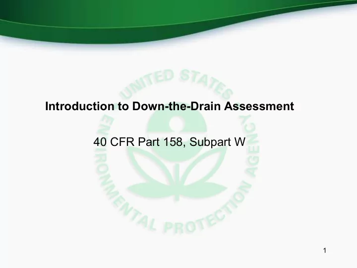 introduction to down the drain assessment 40 cfr part 158