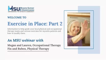 Exercise in Place: Part 2  Information to help guide your local physical and occupational  therapy