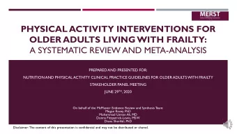 PHYSICAL ACTIVITY INTERVENTIONS FOR  OLDER ADULTS LIVING WITH FRAILTY:  A SYSTEMATIC REVIEW AND