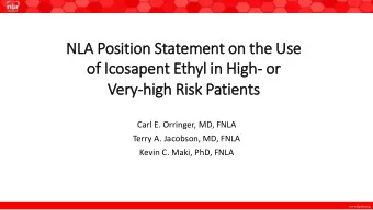 NLA Position Statement on the Use  of  f Ic  Icosapent Ethyl in High- or  or  Very  ry-high Risk