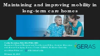 Maintaining and impr  oving mobility in  long- te r  m c ar  e  home s  Caitlin Mc Ar  thur  , PhD,