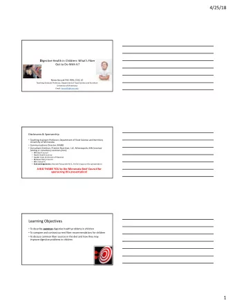 4/25/18 D igestive Health in Children: Whats Fiber  Got to Do With It?  Renee Korczak PhD, RDN,