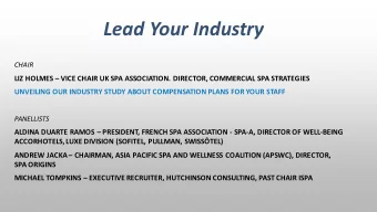 Lead Your Industry  CHAIR LIZ HOLMES  VICE CHAIR UK SPA ASSOCIATION. DIRECTOR, COMMERCIAL SPA