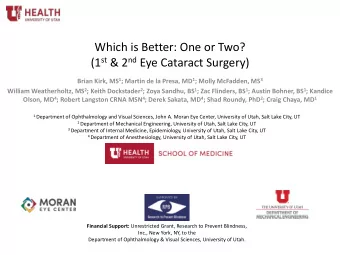 Which is Better: One or Two? (1 st &amp; 2 nd Eye Cataract Surgery) Brian Kirk, MS 1 ; Martin de la