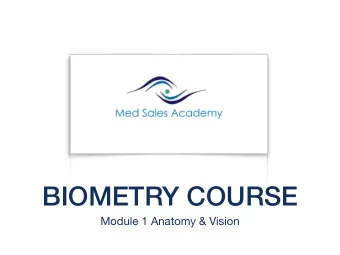 BIOMETRY COURSE Module 1 Anatomy &amp; Vision  Welcome to Anatomy Emma Deighan   Trainer in
