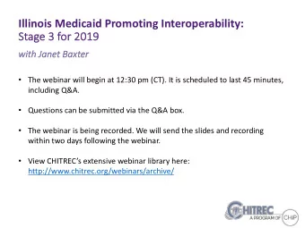 Illinois Medicaid Promoting Interoperability:  St  Stage 3 for  r 2019  wi  with  th Janet  t
