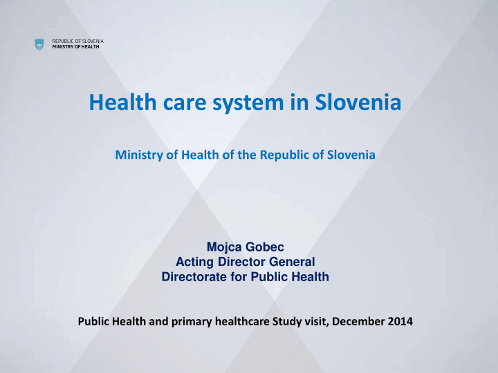 health care system in slovenia ministry of health of the