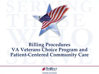 Billing Procedures  VA Veterans Choice Program and  Patient-Centered Community Care Confidential