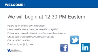 We will begin at 12:30 PM Eastern  Follow us on Twitter: @KentuckyREC  Like us on Facebook: