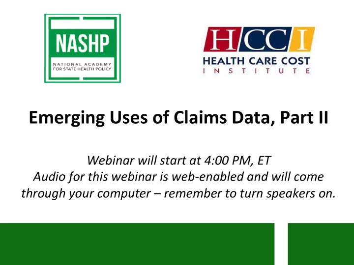 emerging uses of claims data part ii webinar will start