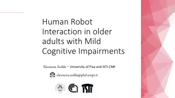 Interaction in older  adults with Mild  Cognitive Impairments Eleonora Zedda ~ University of Pisa