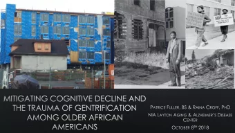 Gentrification and its impact: Where is my neighborhood?  Gentrification: A process of