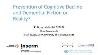 Pr  Prevention of Cognitive Decline  and  and Dem  emen  entia:  ia: Fic  ictio  ion  n or  Re