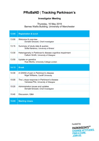 PRoBaND | Tracking Parkinsons  Investigator Meeting Thursday , 16 May 2019  Barnes Wallis