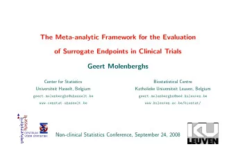 The Meta-analytic Framework for the Evaluation  of Surrogate Endpoints in Clinical Trials  Geert