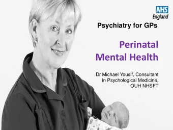 Perinatal  Mental Health  Dr Michael Yousif, Consultant  in Psychological Medicine, OUH NHSFT