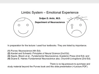 Limbic System  Emotional Experience  Srdjan D. Antic, M.D.  Department of Neuroscience  Nice