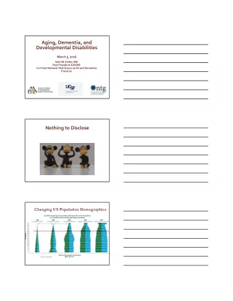 Aging, Dementia, and Developmental Disabilities March 3, 2016 Seth M. Keller, MD Past President