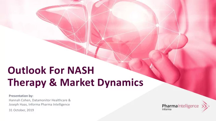 outlook for nash therapy market dynamics