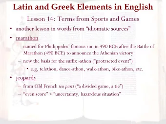 Latin and Greek Elements in English  Lesson 14: Terms from Sports and Games   another lesson in