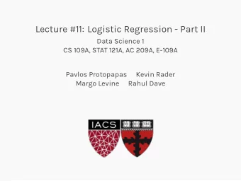 Lecture #11: Logistic Regression - Part II  Data Science 1  CS 109A, STAT 121A, AC 209A, E-109A