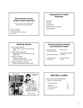 Growing interest  Potential pathways between  discrimination &amp; health  U.S. Surgeon General