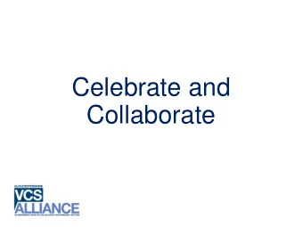 Celebrate and  Collaborate  Our sponsors  Outline for today  1000 Introduction and keynote speakers