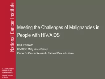Meeting the Challenges of Malignancies in  People with HIV/AIDS  Mark Polizzotto  HIV/AIDS