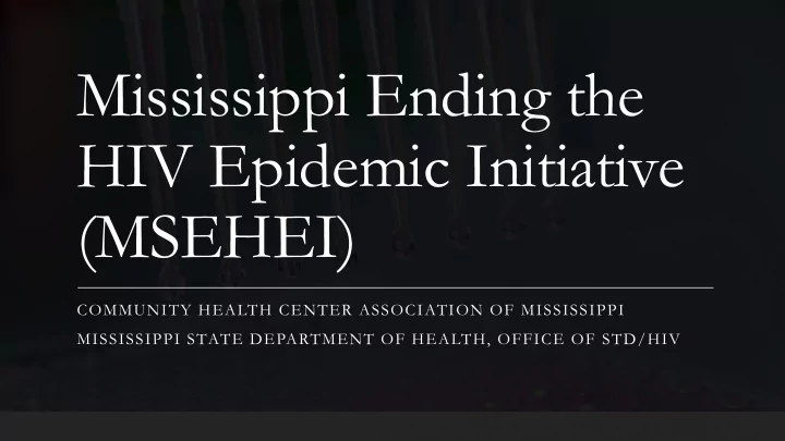 hiv epidemic initiative msehei