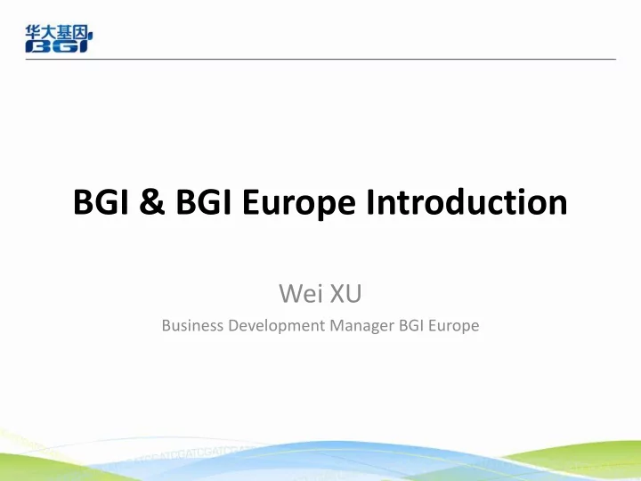 bgi amp bgi europe introduction