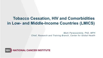 Tobacco Cessation, HIV and Comorbidities  in Low- and Middle-Income Countries (LMICS)  Mark