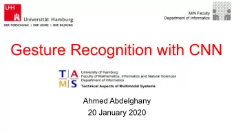 Gesture Recognition with CNN  Ahmed Abdelghany  20 January 2020  Outline  Motivation for Gesture