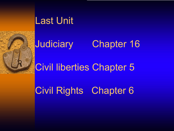 last unit judiciary chapter 16 civil liberties chapter 5