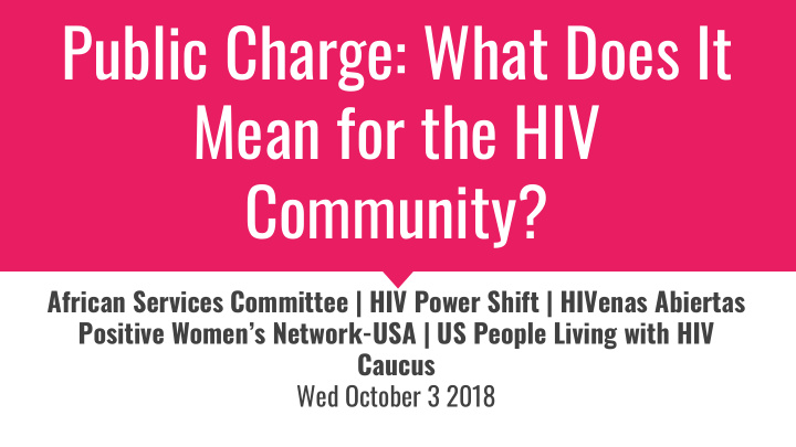 public charge what does it mean for the hiv community