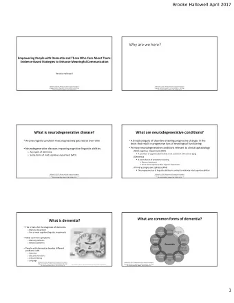 Brooke Hallowell April 2017  Why are we here?  Empowering People with Dementia and Those Who Care