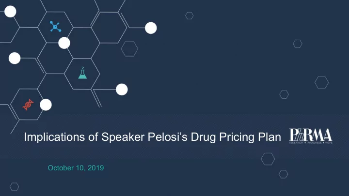 implications of speaker pelosi s drug pricing plan