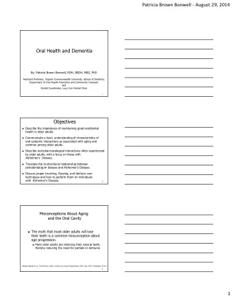 Patricia Brown Bonwell - August 29, 2014  Oral Health and Dementia  By: Patricia Brown Bonwell,