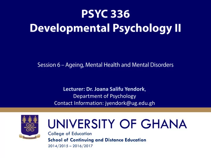 lecturer dr joana salifu yendork department of psychology