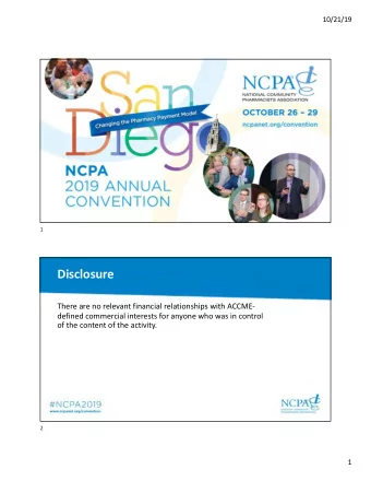 Disclosure  There are no relevant financial relationships with ACCME-  defined commercial interests
