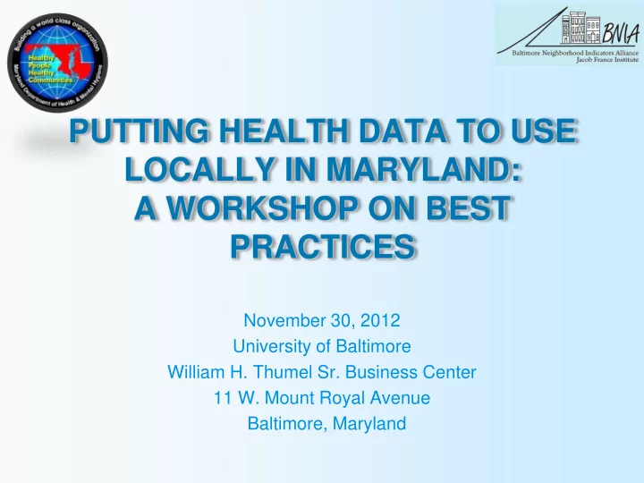 putting health data to use locally in maryland a workshop